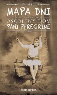 Osobliwy dom pani Peregrine. Tom 4. Mapa dni Ransom Riggs