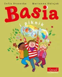 Basia i piknik Zofia Stanecka, Marianna Oklejak