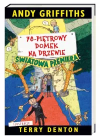 Domek na drzewie. Tom 6. 78-piętrowy domek na drzewie Andy Griffiths